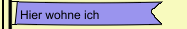 Hier wohne ich